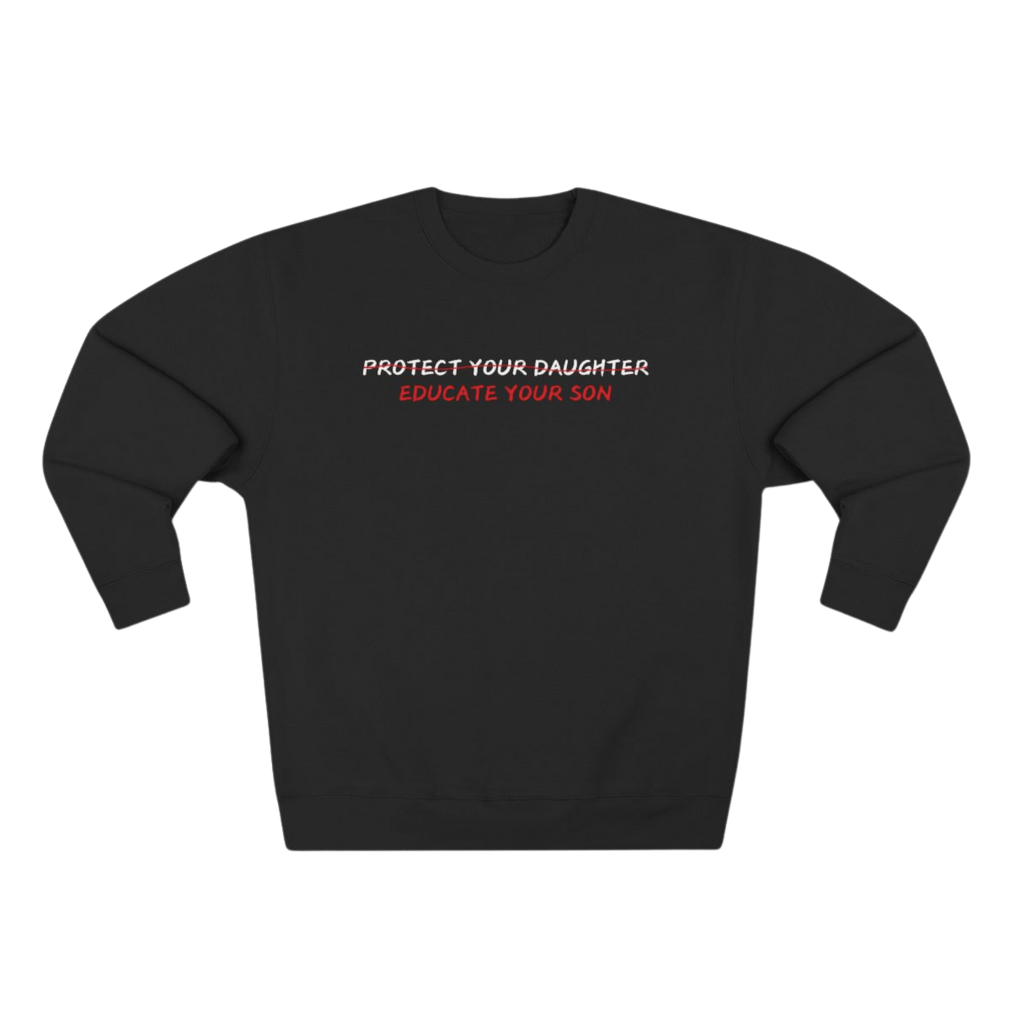 Fleece Sweatshirt, Educate your Son