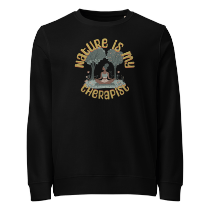 Organic Sweatshirt, Nature Is My Therapist