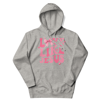 Love Like Jesus Hoodie